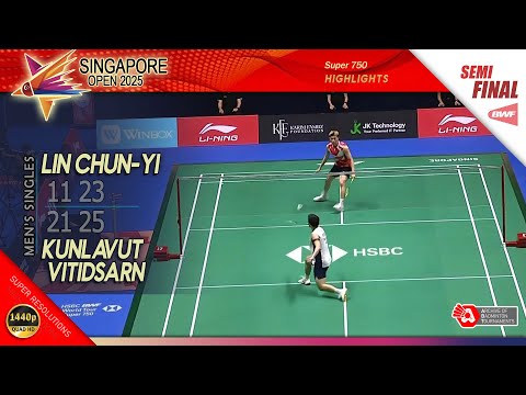 Lin Chun-Yi vs Kunlavut Vitidsarn | Singapore Open 2025 | SF MS Highlights