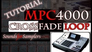 AKAI MPC4000 Crossfade Loop Tutorial (XFADE LOOPING)