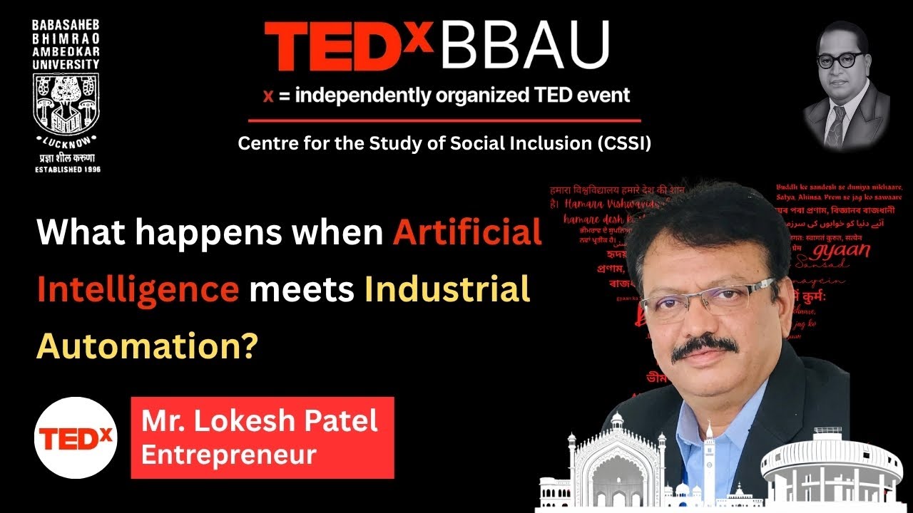 What happens when Artificial Intelligence meets Industrial Automation? | Lokesh Patel | TEDxBBAU