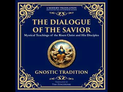 Dialogue of the Savior: Mystical Conversations on Divine Truth and Enlightenment