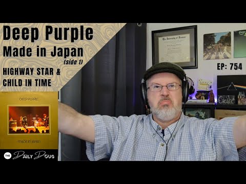DEEP PURPLE: MADE IN JAPAN (Side 1) - Highway Star & Child in Time | Reaction/Analysis | Ep. 754