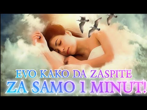 SAZNAJTE U OVOM VIDEU KAKO ĆETE ZASPATI ZA SAMO 1 MINUT!