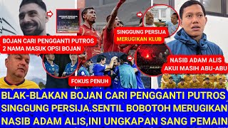 Download lagu 😱Blak'an BojanCari Pengganti Putros.Sebut 2 Nama.Singgung Persija.Sentil Bobotoh.Nasib Adam Alis mp3