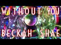 Arousing Dance Party | Beckah Shae | Without You Lyrics Video | Showroom Partners Entertainment