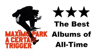 ALBUM REVIEW: Maximo Park - &quot;A Certain Trigger&quot;