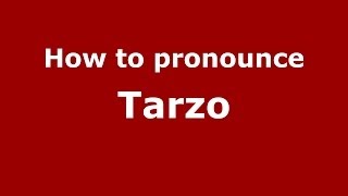 How to pronounce Tarzo