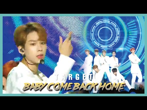 [HOT] TARGET - Baby Come Back Home ,  타겟  - Baby Come Back Home   Show Music core 20190914