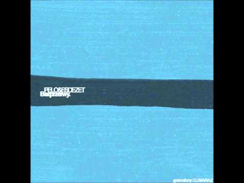 Pelo&Esdezet - Bezprzerwy (feat DJ Maraz)