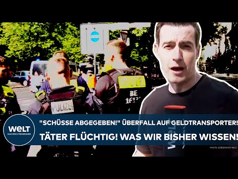 BERLIN: "Schüsse abgegeben!" Überfall auf Geldtransporter! Täter flüchtig! Was wir bisher wissen!