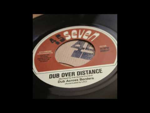 Dub Across Borders  -  Dub Over Distance (4578a)