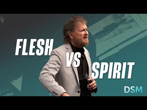 Flesh vs. Spirit