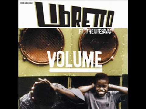 Libretto - Volume ( Ft The Lifesavas )