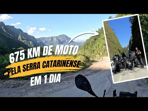 675 KM PELA SERRA CATARINENSE EM UM DIA