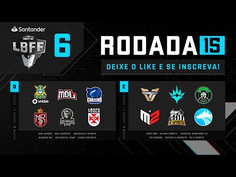 LBFF 6 Série B - Rodada 15 - Grupos D e E | Free Fire