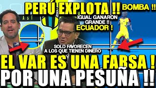 PRENSA PERUANA "LE ROBARON A ECUADOR " EL VAR ES UN ENGAÑO !! AUN ASI GANARON GRANDE ECUADOR