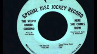 The Velvet Underground  - Here She Comes Now (mono 45 RPM single)