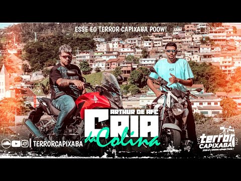 MC ARTHUR DE AFC - CRIA DA COLINA ( ANDRÉ DE CG ) TERROR CAPIXABA