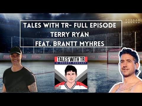 Tales With TR - Full Episode - Terry Ryan chats with Brantt Myhres - former NHL Forward