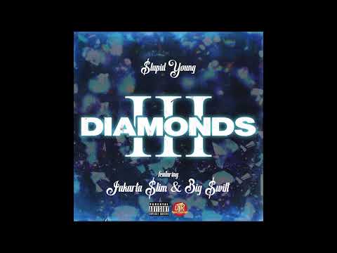 $tupid Young feat. Jakarta $lim & Big $wift - "Diamonds" OFFICIAL VERSION