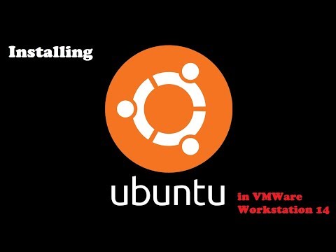 Installing Ubuntu in VMWare Workstation 14