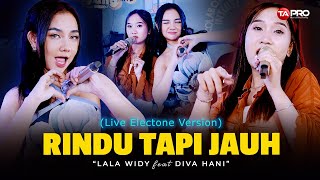 Download lagu Lala Widy Ft. Diva Hani - Rindu Tapi Jauh (Live Dangdut Electone) | DIHATIKU CUMA SATU ~ mp3 Download lagu Lala Widy Ft. Diva Hani - Rindu Tapi Jauh (Live Dangdut Electone) | DIHATIKU CUMA SATU ~ mp3
