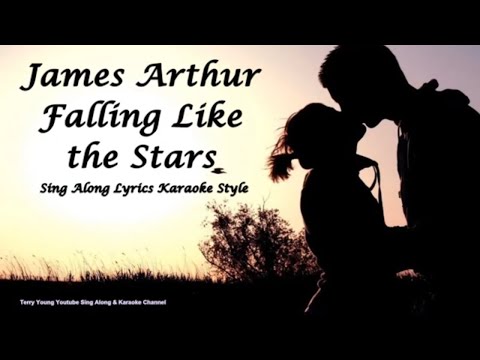 James Arthur Falling Like the Stars Sing Along Lyrics