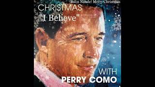 PERRY COMO - I BELIEVE (Master Cut) &#39;56