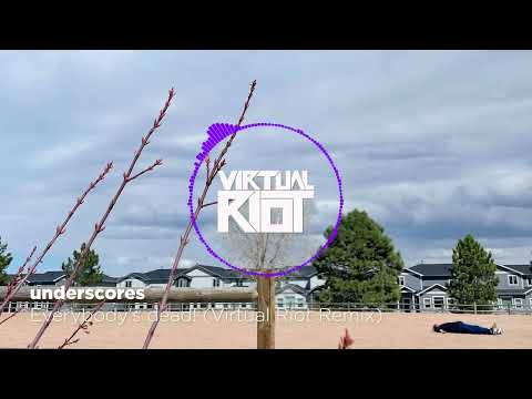 Video thumbnail for Everybody’s dead! (Virtual Riot Version)