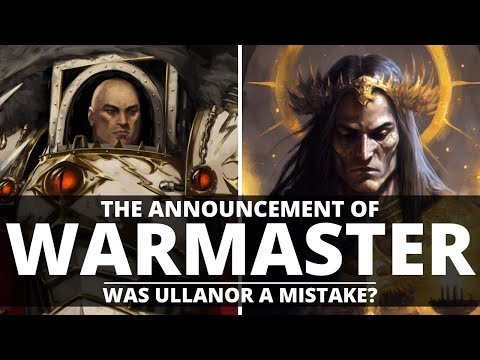 THE ANNOUNCEMENT OF WARMASTER! WAS ULLANOR A MISTAKE?