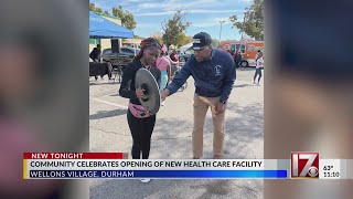Durham community celebrates new health care facility