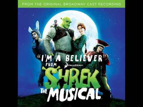 Scene from I'm a Believer by the Original Broadway Cast of Shrek: The Musical