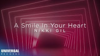 Nikki Gil - A Smile in Your Heart (Official Lyric Video)