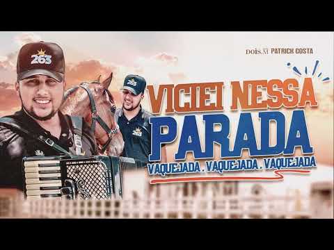 Patrick Costa - VICIEI NESSA PARADA (Vaquejada, Vaquejada, Vaquejada)