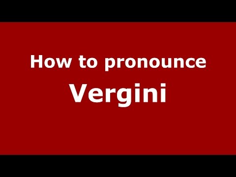 How to pronounce Vergini (Spanish/Argentina) - PronounceNames.com