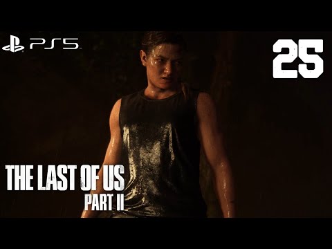 THE LAST OF US PART 2 PS5 Gameplay Walkthrough | EP. 25 - THE FOREST (No Commentary)