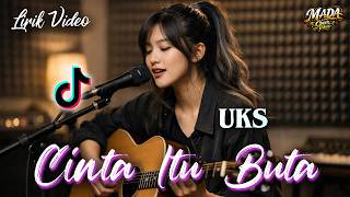 Download lagu CINTA ITU BUTA - UKS | Slowrock Malaysia - Lirik Video Karaoke | Cover Viral Tiktok | By MADA Cover mp3