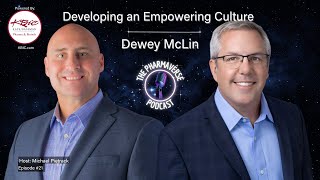 Season 1, Episode 21: Developing an Empowering Culture with Dewey McLin