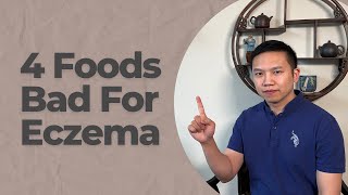 AVOID These 4 Foods to Prevent ECZEMA Flare Up