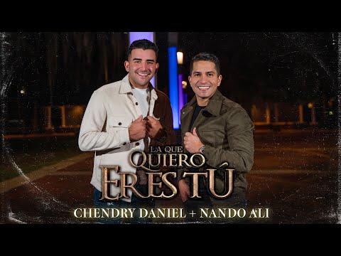 La Que Quiero Eres Tu  Chendry Daniel