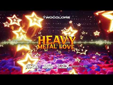 Twocolors - Heavy Metal Love (Pancza & Mattrecords x Kubox Bootleg)