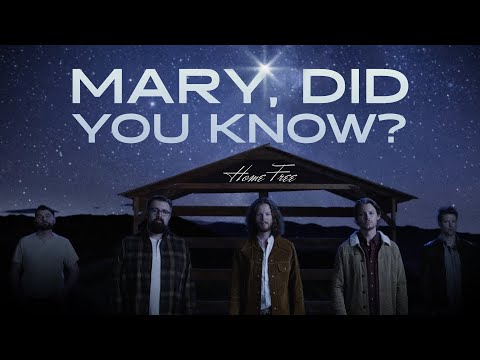 Home Free - Mary Did You Know