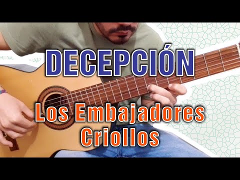 Decepción - Embajadores Criollos