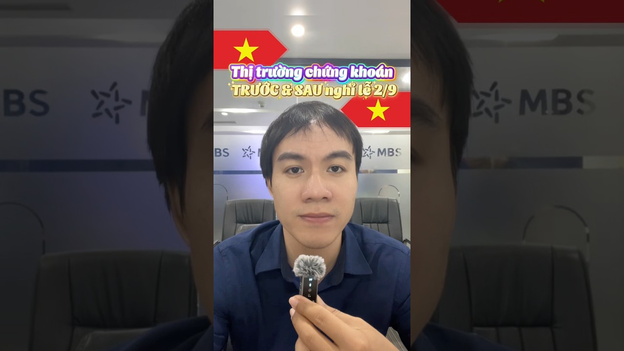 Thị trường chứng khoán trước và sau nghỉ lễ 2/9