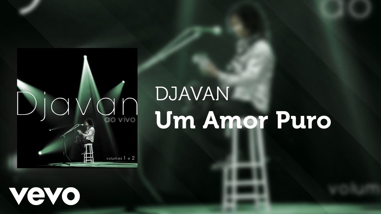 Djavan - Um Amor Puro (Áudio Oficial)