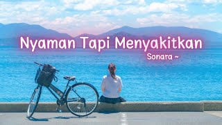 Download lagu Nyaman Tapi Menyakitkan -  Lyric Video | Lagu Galau Tanpa Kepastian mp3