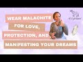 Wear Malachite for Love, Protection, and Manifesting Your Dreams