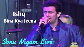 Sonu Nigam Live : Ishq Bina Kya Jeena Yaaro Live | Taal | AR Rahman | Desi Unplugged