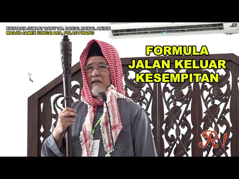 Formula Jalan Keluar Kesempitan | Khutbah Jumaat: Dato' Dr. Danial Zainal Abidin