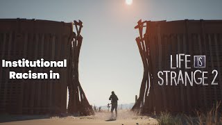 Everything is Political: Institutional Racism in Life is Strange 2