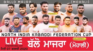 Ballo Majra (Mohali) North India Kabaddi Federation Cup 07 Feb 2020